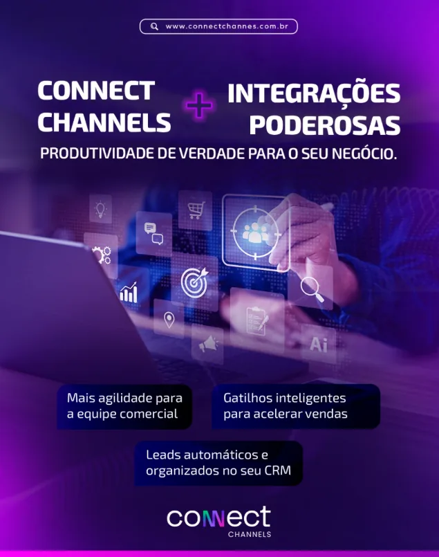Connect Channels + Integrações poderosas